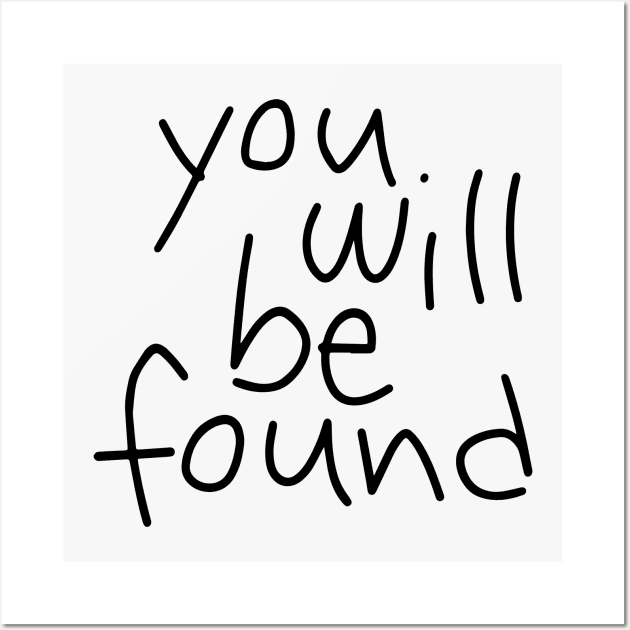 You Will Be Found Wall Art by byebyesally